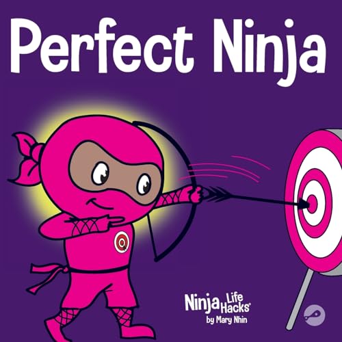 Stock image for Perfect Ninja: A Children  s Book About Developing a Growth Mindset (Ninja Life Hacks) for sale by ThriftBooks-Atlanta