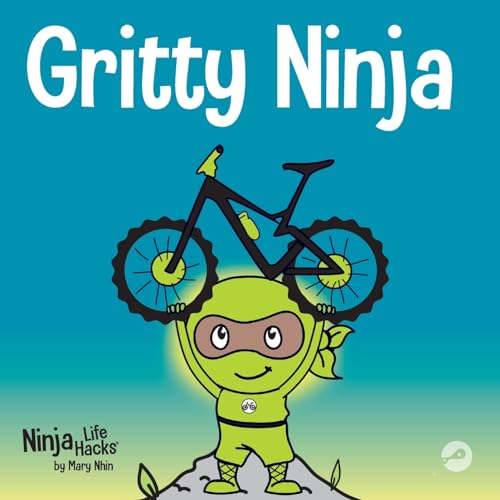 Beispielbild fr Gritty Ninja: A Children?s Book About Dealing with Frustration and Developing Perseverance (Ninja Life Hacks) zum Verkauf von Better World Books