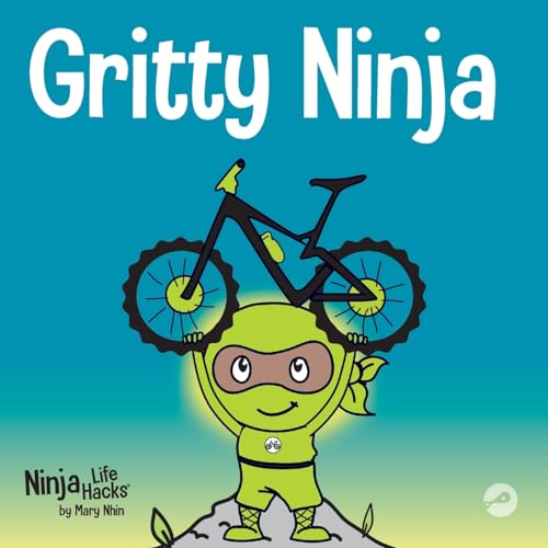 Stock image for Gritty Ninja: A Childrens Book About Dealing with Frustration and Developing Perseverance (Ninja Life Hacks) for sale by HPB-Ruby