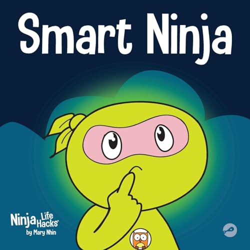 Imagen de archivo de Smart Ninja: A Childrens Book About Changing a Fixed Mindset into a Growth Mindset (Ninja Life Hacks) a la venta por Goodwill of Colorado