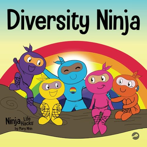 Stock image for Diversity Ninja: An Anti-racist, Diverse Children's Book About Racism and Prejudice, and Practicing Inclusion, Diversity, and Equality (Ninja Life Hacks) for sale by SecondSale