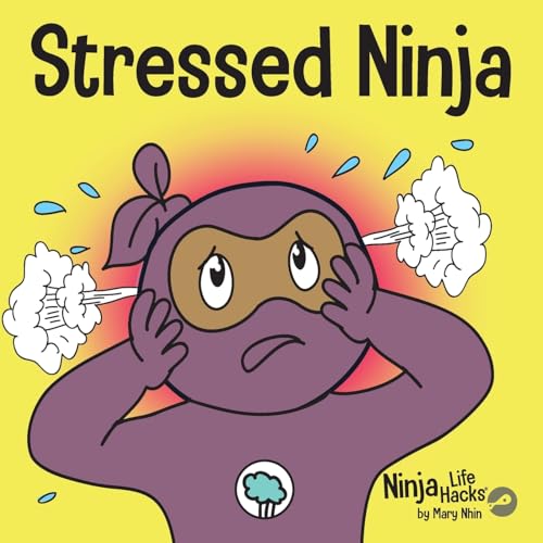 Stock image for Stressed Ninja: A Childrens Book About Coping with Stress and Anxiety (Ninja Life Hacks) for sale by Goodwill of Colorado