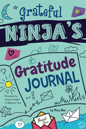 Stock image for Grateful Ninja's Gratitude Journal for Kids: A Journal to Cultivate an Attitude of Gratitude, a Positive Mindset, and Mindfulness (Ninja Life Hacks Journals) for sale by SecondSale