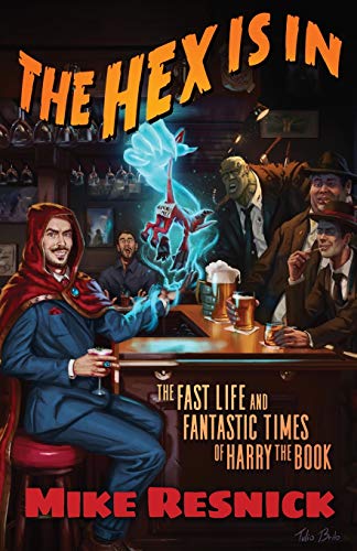 Stock image for The Hex Is In: The Fast Life and Fantastic Times of Harry the Book for sale by GF Books, Inc.