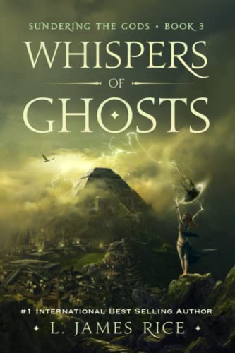 Stock image for Whispers of Ghosts: Sundering the Gods Book Three for sale by GF Books, Inc.