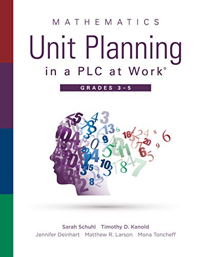Stock image for Mathematics Unit Planning in a PLC at Work, Grades 3-5 (A guide to collaborative teaching and mathematics lesson planning to increase student understanding and expected learning outcomes.) for sale by Lucky's Textbooks