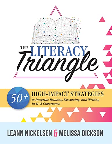 Beispielbild fr The Literacy Triangle: 50+ High-Impact Strategies to Integrate Reading, Discussing, and Writing in K-8 Classrooms (Your guide to high impact teaching strategies for the strategic reader.) zum Verkauf von Books Unplugged