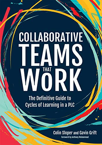 Beispielbild fr Collaborative Teams That Work: The Definitive Guide to Cycles of Learning in a PLC zum Verkauf von Books From California