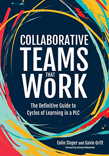 Imagen de archivo de Collaborative Teams That Work: The Definitive Guide to Cycles of Learning in a PLC a la venta por Books From California