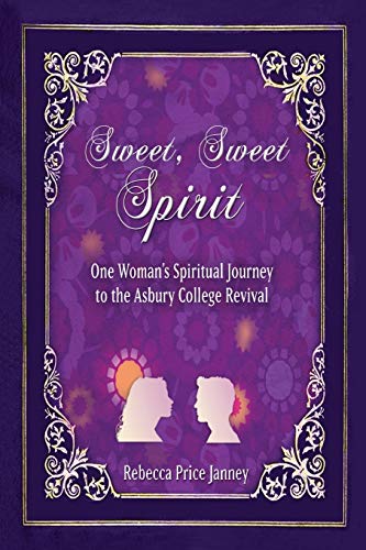 9781951080822: Sweet, Sweet Spirit: One Woman's Spiritual Journey in the Asbury College Revival (2) (Morning in America)