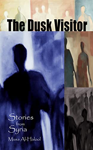 9781951082130: The Dusk Visitor: Stories from Syria