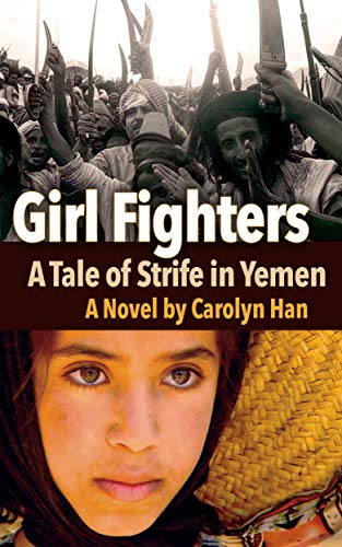Imagen de archivo de Girl Fighters: A Tale of Strife in Yemen a la venta por Wonder Book