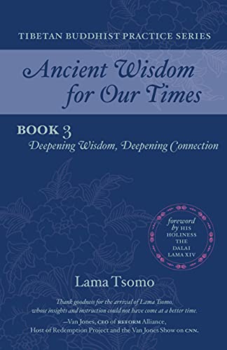 Beispielbild fr Deepening Wisdom, Deepening Connection (Ancient Wisdom for Our Times Tibetan Buddhist Practice Series) zum Verkauf von Monster Bookshop