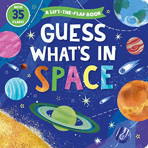 Stock image for Guess What's in Space: A Lift-the-Flap Book with 35 Flaps! (Clever Hide & Seek) for sale by GF Books, Inc.