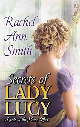 Beispielbild fr Secrets of Lady Lucy (1) (Agents of the Home Office) zum Verkauf von WorldofBooks