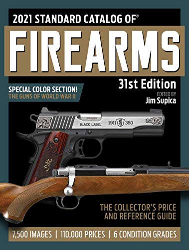 Stock image for 2021 Standard Catalog of Firearms: The Collectors Price Reference Guide, 31st Edition for sale by Books-FYI, Inc.