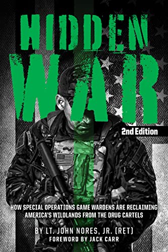 Imagen de archivo de Hidden War, 2nd edition: How Special Operations Game Wardens are Reclaiming America's Wildlands from the Drug Cartels a la venta por ZBK Books