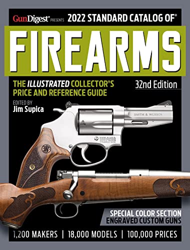 Stock image for 2022 Standard Catalog of Firearms, 32nd Edition: The Illustrated Collector's Price and Reference Guide for sale by ThriftBooks-Dallas