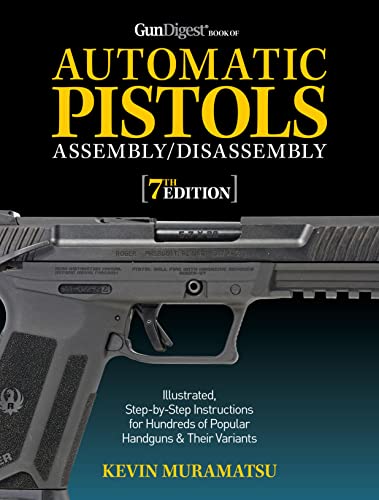 9781951115500: Gun Digest Book of Automatic Pistols Assembly/Disassembly