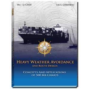 Beispielbild fr Heavy Weather Avoidance - Concepts and Applications of 500 Mb Charts (Paperback) zum Verkauf von Books Unplugged