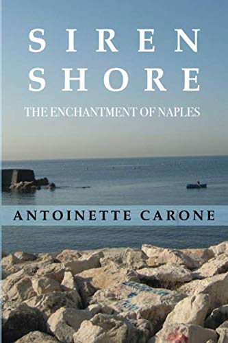 Imagen de archivo de Siren Shore : The Enchantment of Naples a la venta por Better World Books