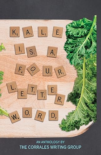 Stock image for Kale is a Four Letter Word for sale by Better World Books: West