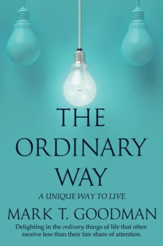 Stock image for The Ordinary Way: A Unique Way to Live for sale by Goodwill Books