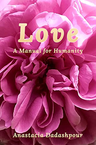 Beispielbild fr Love: A Manual for Humanity zum Verkauf von ThriftBooks-Atlanta