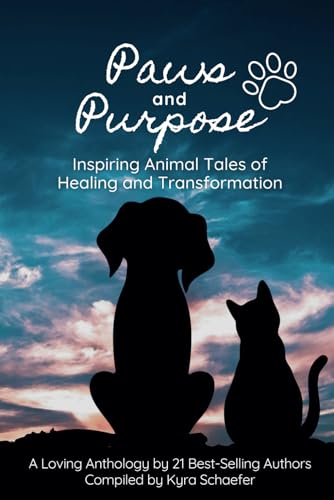 

Paws and Purpose: Inspiring Animal Tales of Healing and Transformation