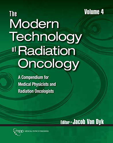 Stock image for The Modern Technology of Radiation Oncology, Volume 4 for sale by GF Books, Inc.