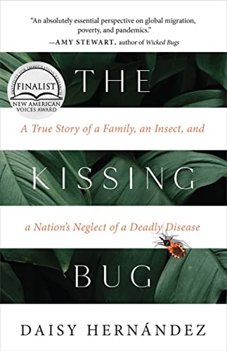 Imagen de archivo de The Kissing Bug: A True Story of a Family, an Insect, and a Nation's Neglect of a Deadly Disease a la venta por SecondSale