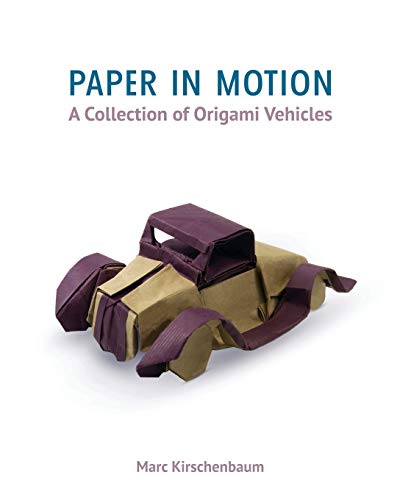 Beispielbild fr Paper in Motion: A Collection of Origami Vehicles zum Verkauf von Open Books