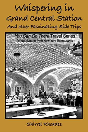 Stock image for Whispering in Grand Central Station and Other Fascinating Side Trips, (You Can Go There Travel Series) for sale by Revaluation Books