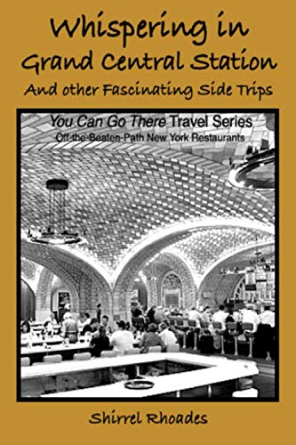 Stock image for Whispering in Grand Central Station and Other Fascinating Side Trips, (You Can Go There Travel Series) for sale by Books Unplugged
