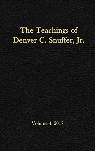 Stock image for The Teachings of Denver C. Snuffer, Jr. Volume 4: 2017: Readers Edition Hardback, 6 x 9 in. for sale by Red's Corner LLC