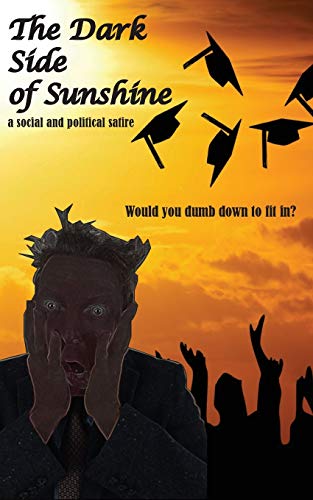 Beispielbild fr The Dark Side of Sunshine zum Verkauf von WorldofBooks