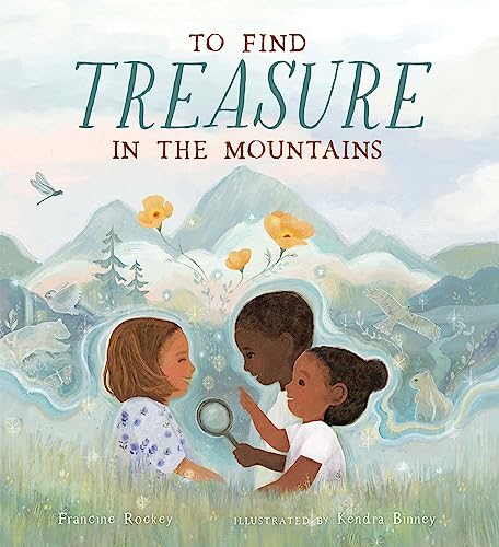 Stock image for To Find Treasure in the Mountains for sale by Goodwill Books