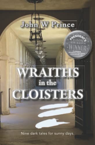 9781951188375: Wraiths in the Cloisters: Nine dark tales for sunny days: an eye-opening medical memoir