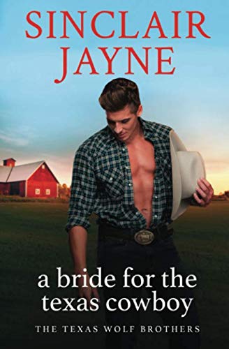 Stock image for A Bride for the Texas Cowboy (The Texas Wolf Brothers) for sale by GF Books, Inc.
