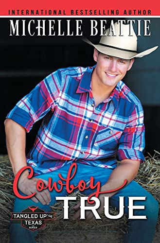 Imagen de archivo de Cowboy True (Tangled Up in Texas) a la venta por SecondSale
