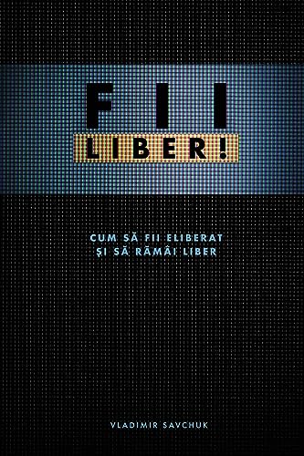 Stock image for FII LIBER! (Romanian edition) for sale by GreatBookPrices