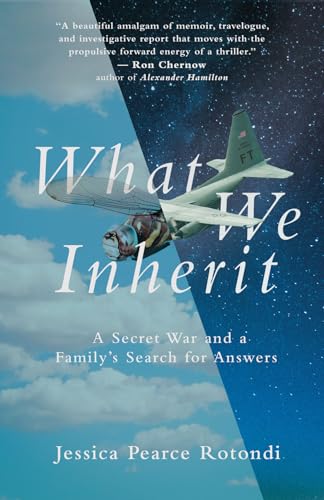 Stock image for What We Inherit: A Secret War and a Family's Search for Answers for sale by SecondSale