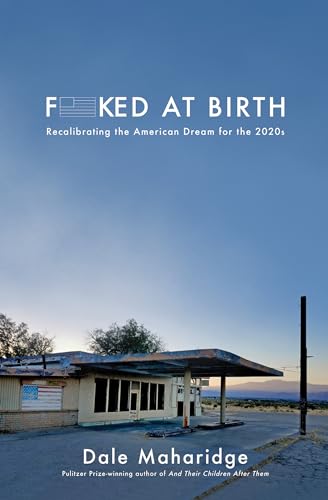 Stock image for Fucked at Birth: Recalibrating the American Dream for the 2020s for sale by ThriftBooks-Atlanta