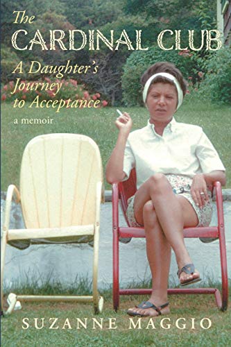 Stock image for The Cardinal Club: A Daughter's Journey to Acceptance for sale by ThriftBooks-Atlanta