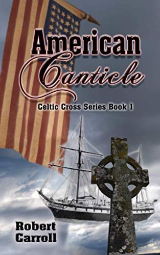 Imagen de archivo de American Canticle (Celtic Cross Series) a la venta por Decluttr