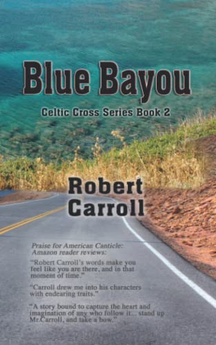 Stock image for Blue Bayou: Celtic Cross Series Book 2 for sale by Irish Booksellers