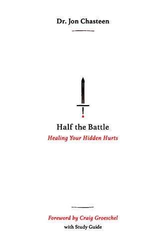 Imagen de archivo de Half the Battle: Healing Your Hidden Hurts a la venta por Dream Books Co.