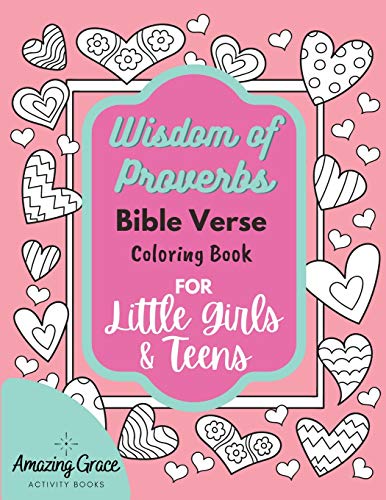 Stock image for Wisdom of Proverbs Bible Verse Coloring Book for Little Girls & Teens: 40 Unique Coloring Pages & Scriptures with Spiritual Lessons Kids Should Kn for sale by GreatBookPrices