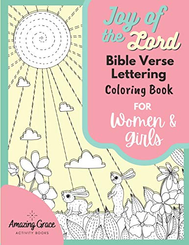 Stock image for Joy of the Lord Bible Verse Lettering Coloring Book for Women and Girls: 40 Unique Color Pages and Uplifting Scriptures for Adults and Teens for sale by GreatBookPrices