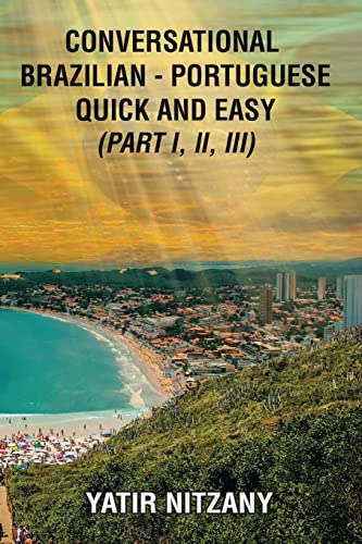 Beispielbild fr Conversational Brazilian Portuguese Quick and Easy - Books I, II, and III zum Verkauf von Buchpark